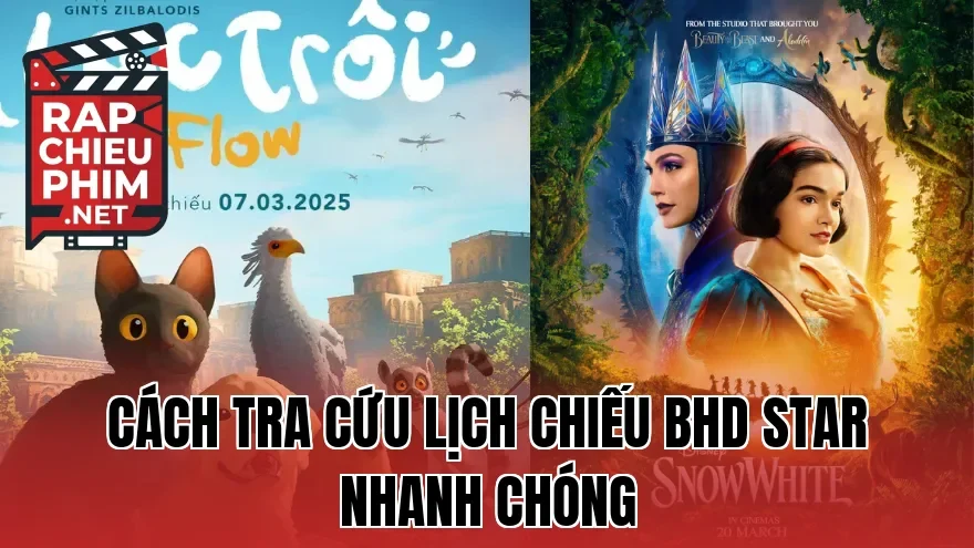 Cách tra cứu lịch chiếu BHD Star nhanh chóng