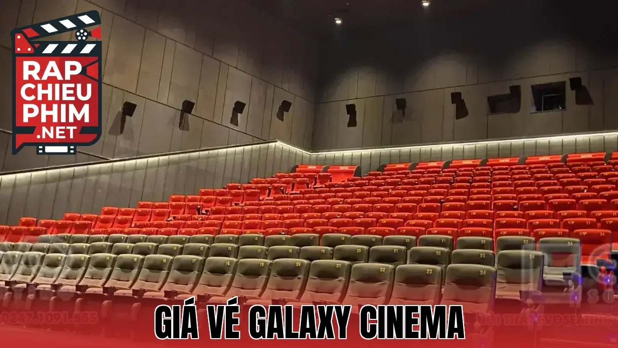 Giá Vé Galaxy Cinema