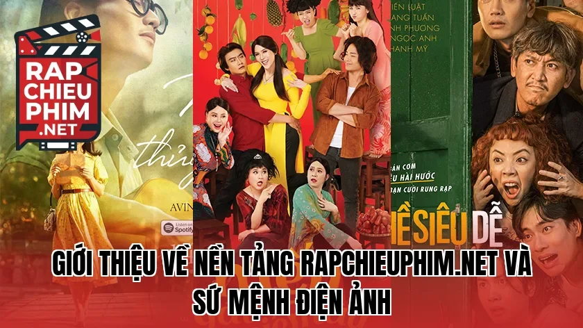 Giới thiệu về nền tảng Rapchieuphim.net và sứ mệnh điện ảnh