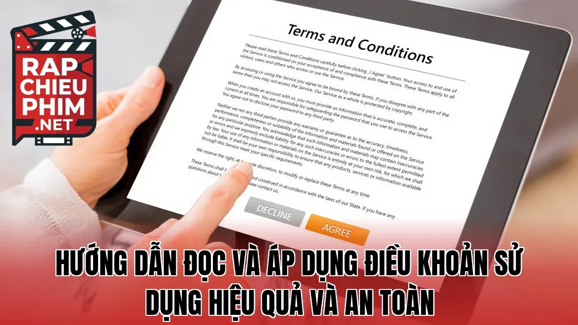 Hướng dẫn đọc và áp dụng điều khoản sử dụng hiệu quả và an toàn