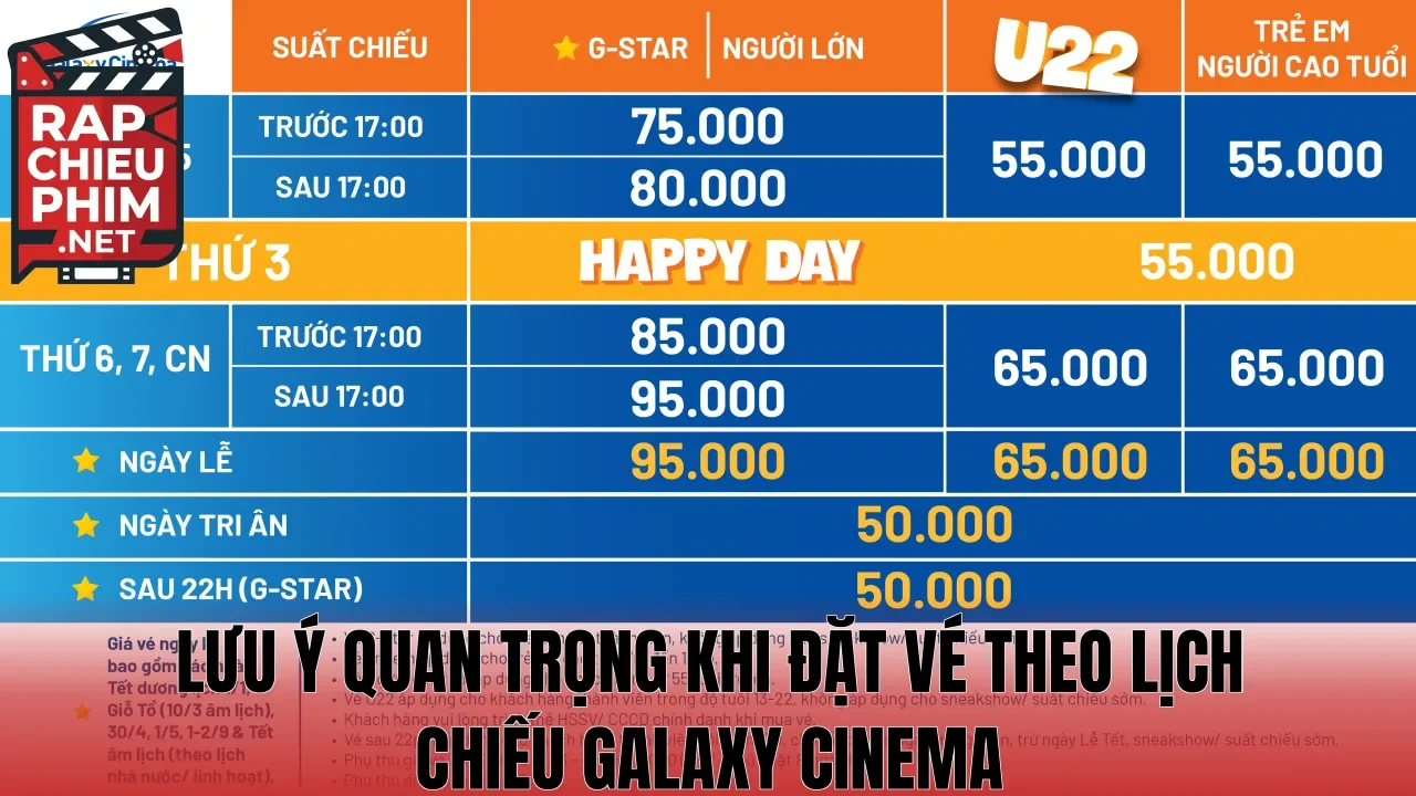 Lưu ý quan trọng khi đặt vé theo lịch chiếu Galaxy Cinema