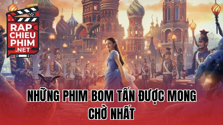 Những phim bom tấn được mong chờ nhất
