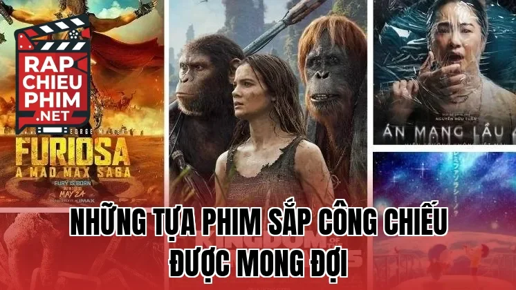 Những tựa phim sắp công chiếu được mong đợi