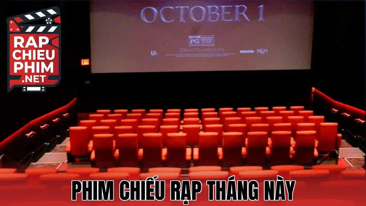 Phim Chiếu Rạp Tháng Này