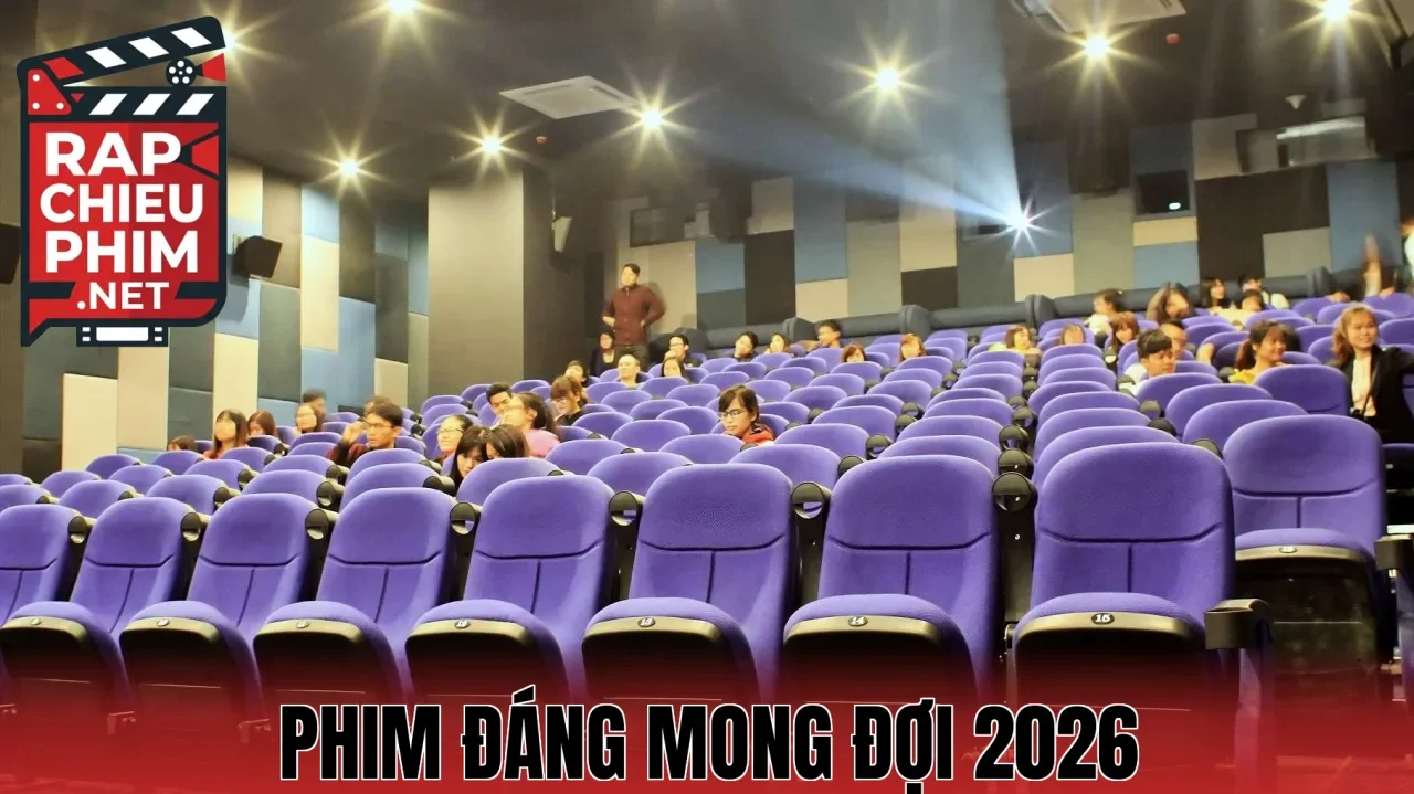 Phim Đáng Mong Đợi 2026