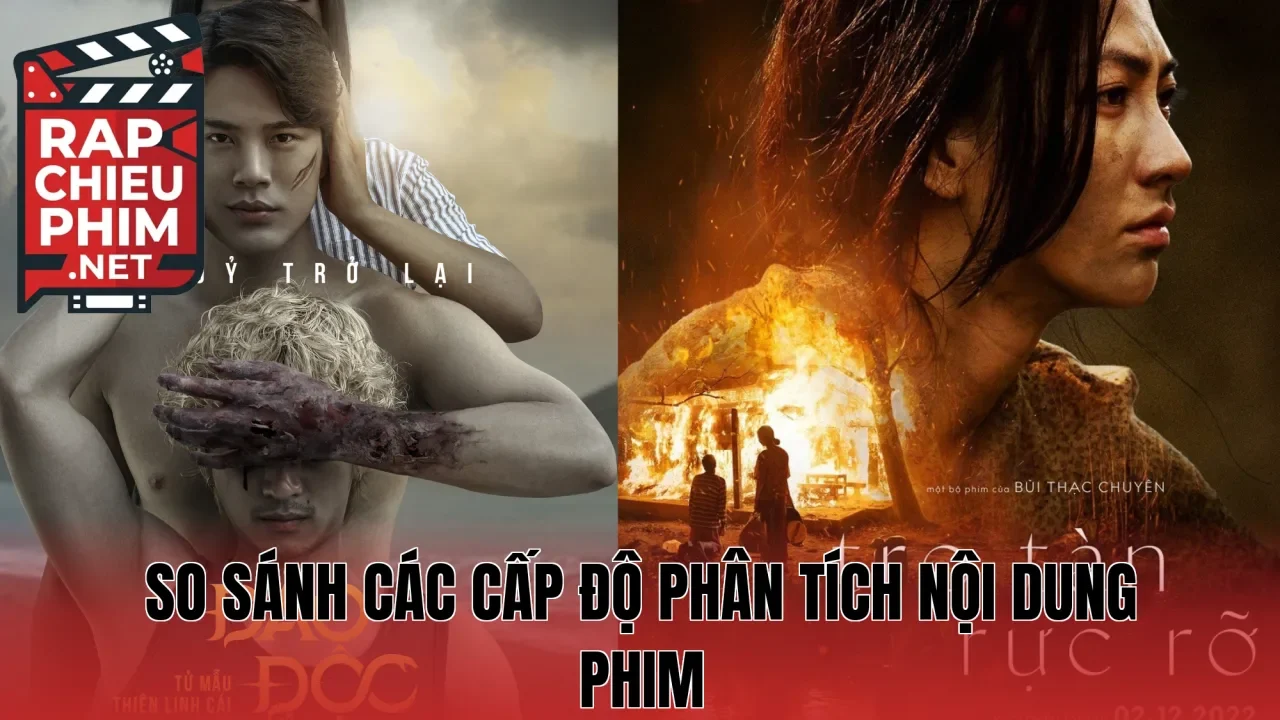So sánh các cấp độ phân tích nội dung phim