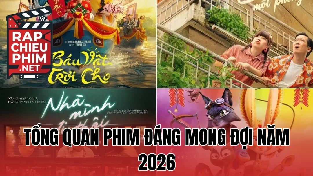 Tổng quan phim đáng mong đợi năm 2026